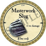 Masterwork Slug